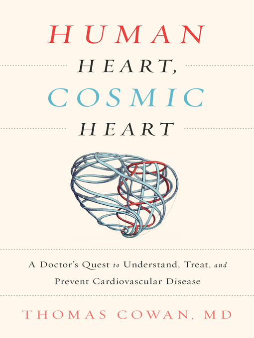 Title details for Human Heart, Cosmic Heart by Dr. Thomas Cowan - Available